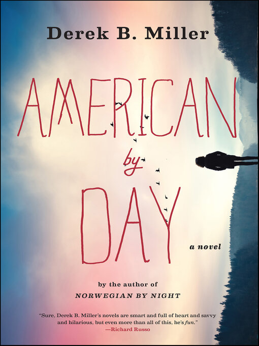 Title details for American by Day by Derek B. Miller - Available